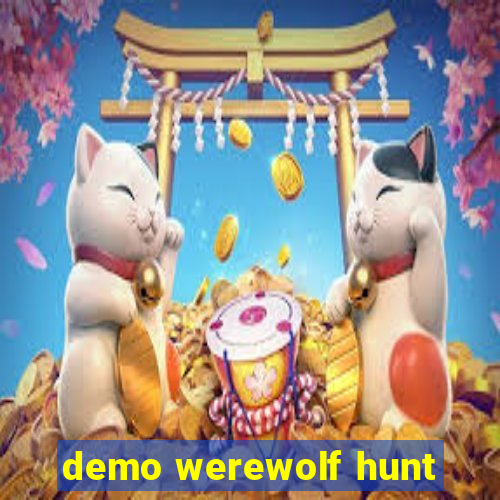 demo werewolf hunt